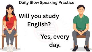 English Conversations | Daily Slow Speaking Practice | English Speaking for Beginners