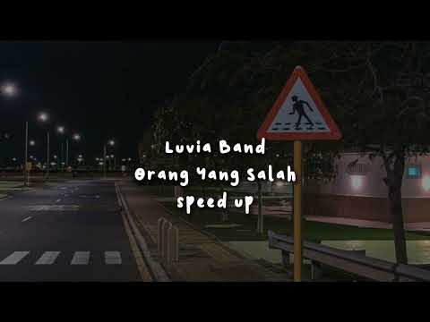 orang yang salah, luvia band - speed up tiktok version