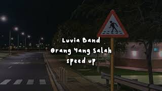 Download lagu orang yang salah, luvia band - speed up tiktok version mp3