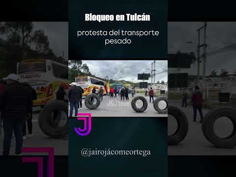 El #transportepesado del Carchi bloqueó el ingreso sur de #Tulcán en rechazo a la #crisisarancelaria
