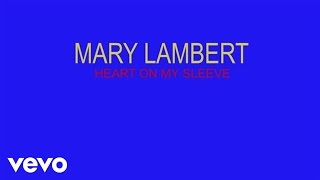 Mary Lambert - Heart On My Sleeve (Lyric Video)