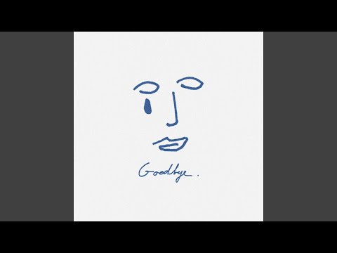 Video thumbnail for Goodbye