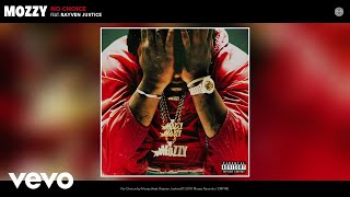 Mozzy - No Choice (Audio) ft. Rayven Justice