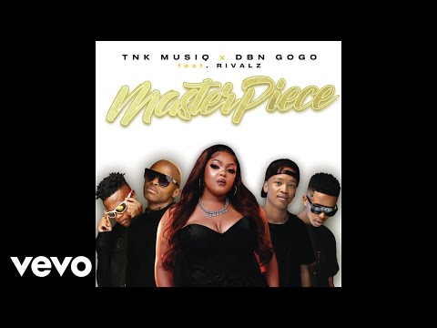 TNK MusiQ, DBN Gogo - MasterPiece (Official Audio) ft. Rivalz