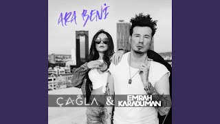 Ara Beni (feat. Çağla)