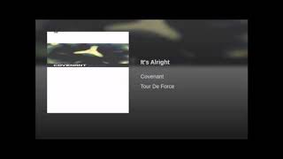 COVENANT - It&#39;s All right ( tour de force CDM)