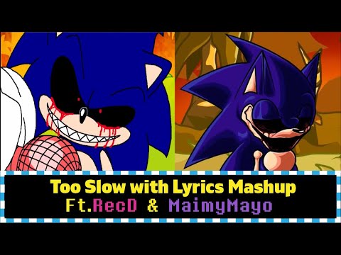 Too Slow with Lyrics Mashup (Feat. RecD, MaimyMayo, & MugiMikey)