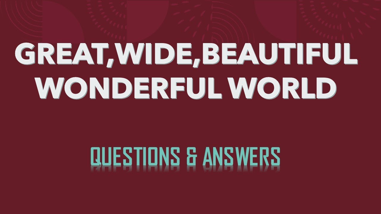 GREAT,WIDE,BEAUTIFUL ,WONDERFUL WORLD NOTES AND TEST PAPER\GRADE 4