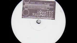 Somatic Responses - Artificial Disintegration
