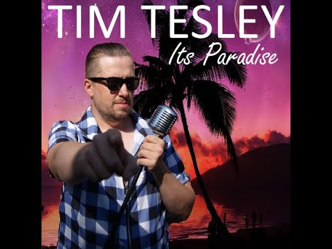Tim Tesley - It's Paradise