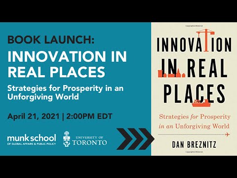 Dan BreznitzBook Launch: Innovation in Real Places: Strategies for Prosperity in an Unforgiving World