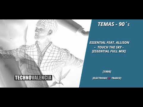 TEMAS: Essential Feat. Allison - Touch The Sky (Essential Full Mix)