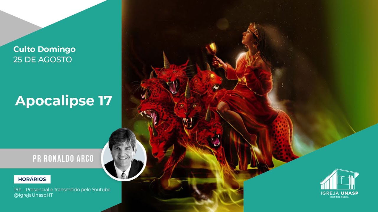 CULTO ADVENTISTA  | Pr. Ronaldo Arco   | "Apocalipse 17" | Igreja UNASP .