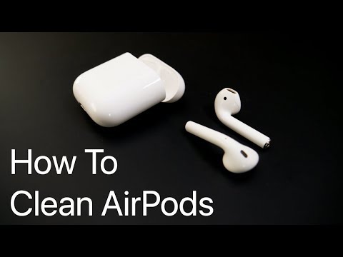 How To Clean AirPods Properly