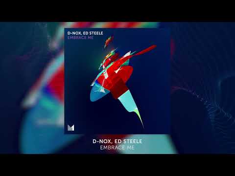 D-Nox, Ed Steele - Embrace Me