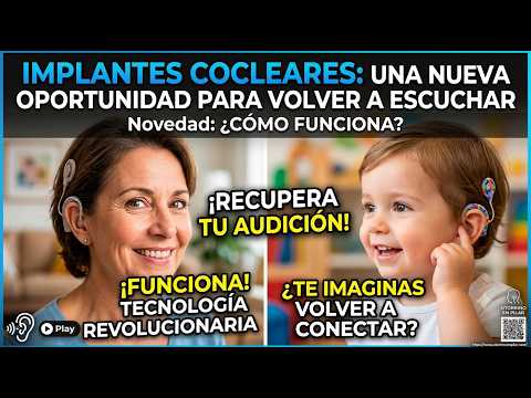 Video: Implantes Cocleares - Una nueva oportunidad para volver a escuchar