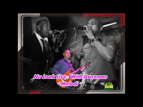 Nu Look Live  :  Melodi :  With Gazzman