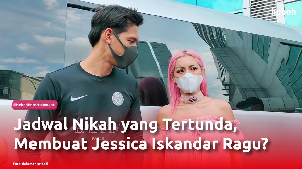 Jadwal Nikah yang Tertunda, Membuat Jessica Iskandar Ragu?