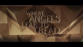 Kirill Richter - Where Angels Fear to Tread (FOX Sports Original Theme Song)