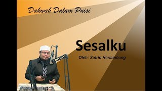 Download lagu DAKWAH DALAM PUISI - S E S A L K U mp3
