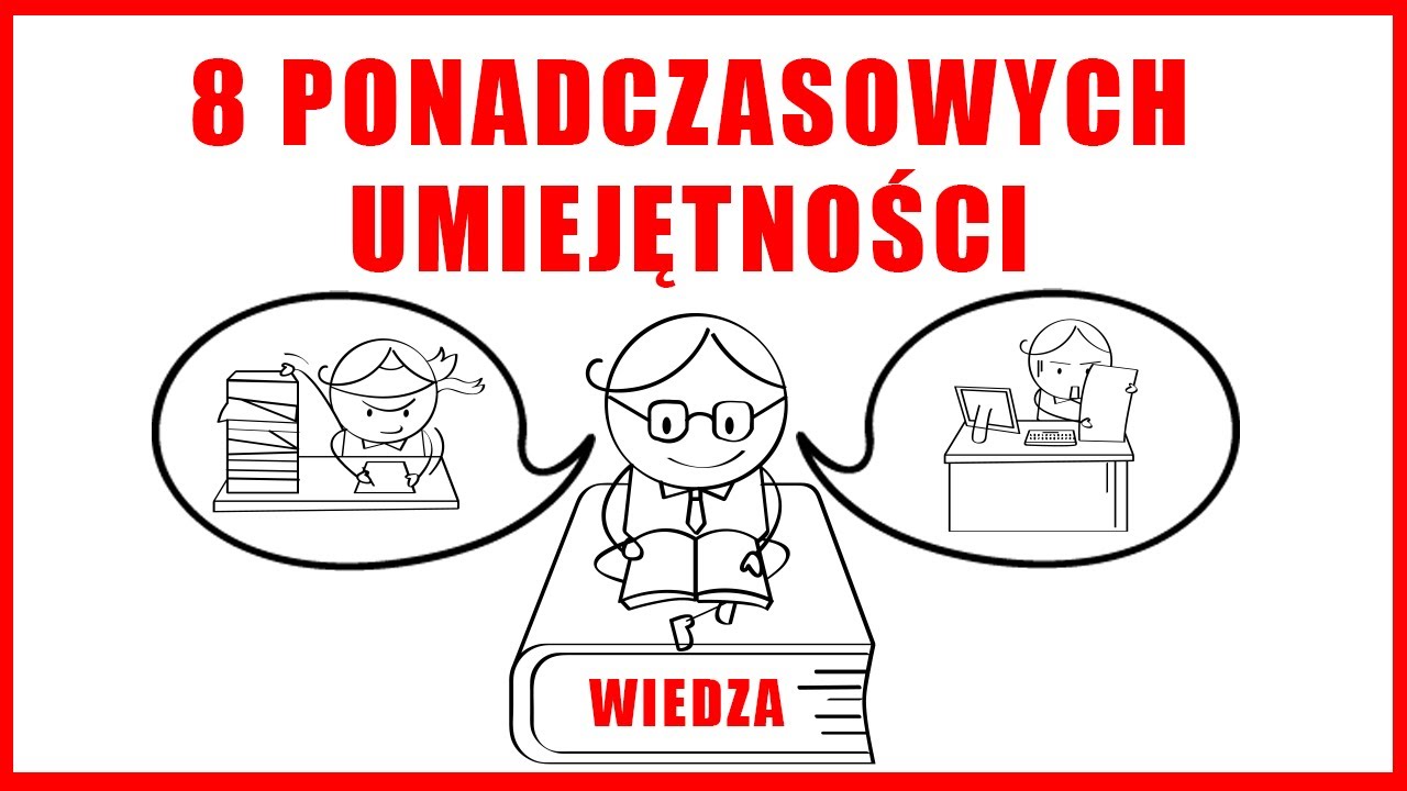 8 UMIEJĘTNOŚCI, które zmienią Twoje życie (tak jak zmieniły moje)
