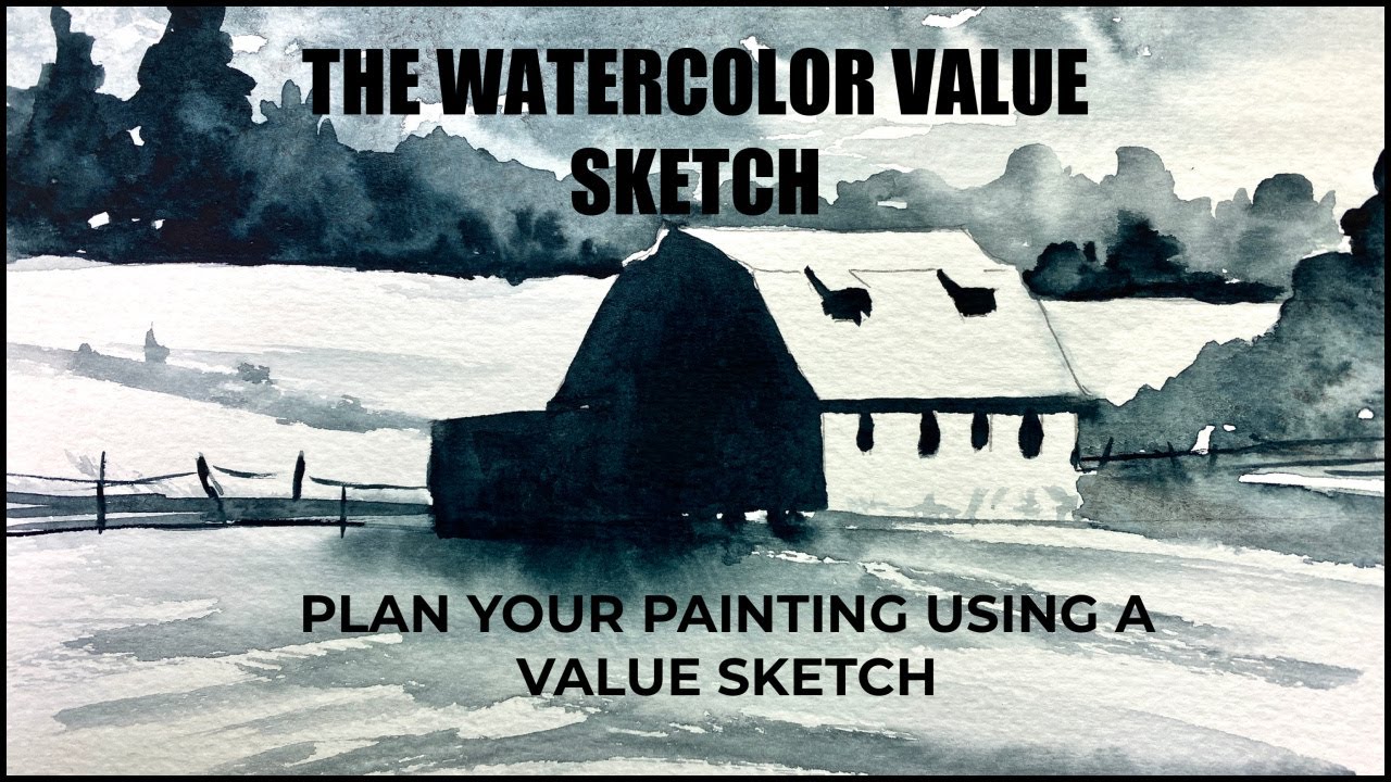 The Watercolor Value Sketch/ Plan your painting using a value sketch