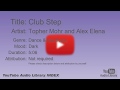 Club Step Topher Mohr And Alex Elena Dance Electronic Dark YouTube Audio Library BGM