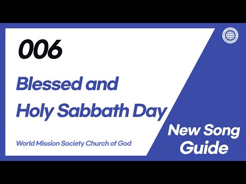 [New Song | Guide] No.006 Blessed and Holy Sabbath Day | World Mission Society Church of God