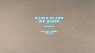 Radio Slave - My Bleep (Original Mix)