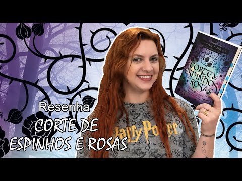 [Resenha] - Corte de Espinhos e Rosas - Sarah J. Maas | Blog Leitura Virtual por Carol Mariotti