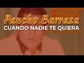 Pancho Barraza - Cuando Nadie Te Quiera (Audio Oficial)