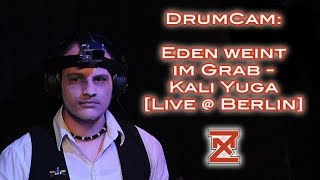 Eden weint im Grab - Kali Yuga [Live Concert Drum Cam]