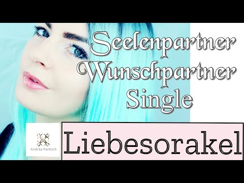 Liebesorakel | Seelenpartner Orakel | Wunschpartner Orakel| Single-Orakel + Energiearbeit!!!