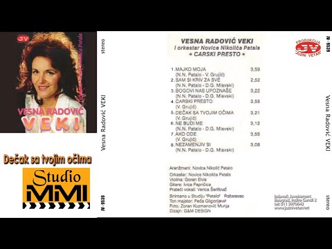 Vesna Radovic Veki - Decak sa tvojim ocima