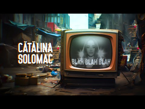 Cătălina Solomac - BLAH BLAH BLAH