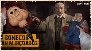 Casos reais e aterrorizantes envolvendo bonecos amaldiçoados - Sexta do Medo