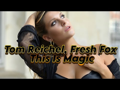 Tom Reichel, Fresh Fox  - This Is Magic