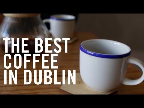 ダブリンのベストコーヒー (The Best Coffee in Dublin)
