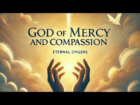 GOD OF MERCY AND COMPASSION | Good Friday | Lenten Hymn | Ash Wednesday