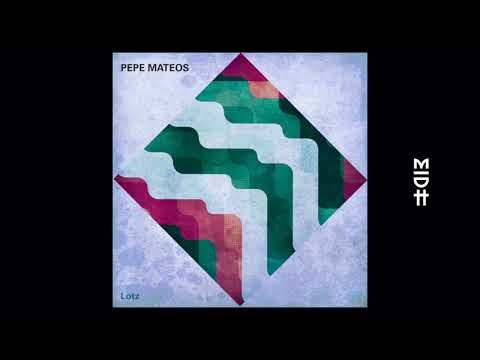 Pepe Mateos - Lotz