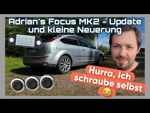 Adrian´s Focus MK2 - Update und kleine Neuerung am Ford focus MK2