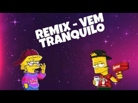 REMIX - VEM TRANQUILO