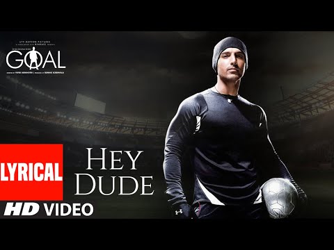 HEY DUDE - Lyrical | DHAN DHANA DHAN GOAL | John Abraham, Arshad Warsi & Boman Irani