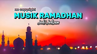 Download lagu Musik Ramadhan, Backsound Ramadhan (no copyright) - Keberkahan Ramadhan mp3