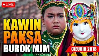Download lagu Kawin Paksa - Burok Mjm Live Cieurih [19-11-2018] mp3