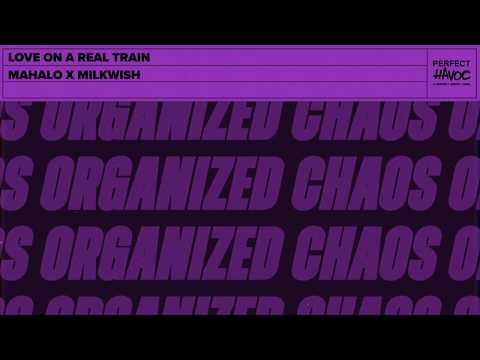 Mahalo x Milkwish - Love On A Real Train (Official Audio)
