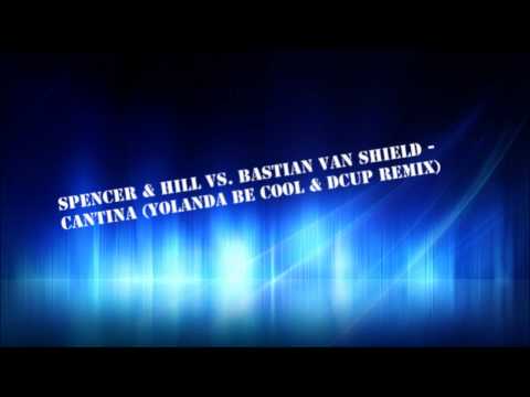 Spencer & Hill Vs. Bastian Van Shield - Cantina (Yolanda Be Cool & Dcup Remix)