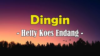Download lagu Hetty Koes Endang - Dingin || Lirik video mp3