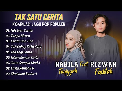 RIZWAN FADILAH FT NABILA TAQIYYAH - TAK SATU CERITA - TANPA BICARA || LAGU POP INDO TERPOPULER 2025
