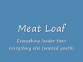 Meat Loaf - Everything louder than everything else